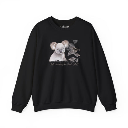 "Not Sweating the Small Stuff" Koala Sweatshirt - Ships from Australia
