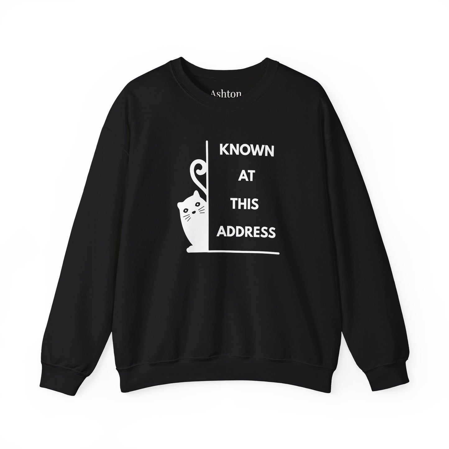 "Known At This Address" Cat Sweatshirt - Ships from Australia