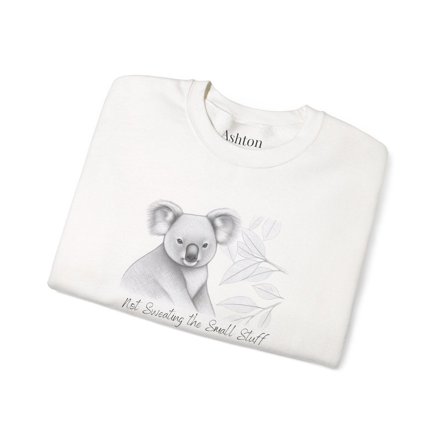 "Not Sweating the Small Stuff" Koala Sweatshirt - Ships from Australia