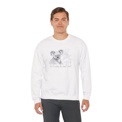 "Not Sweating the Small Stuff" Koala Sweatshirt - Ships from Australia