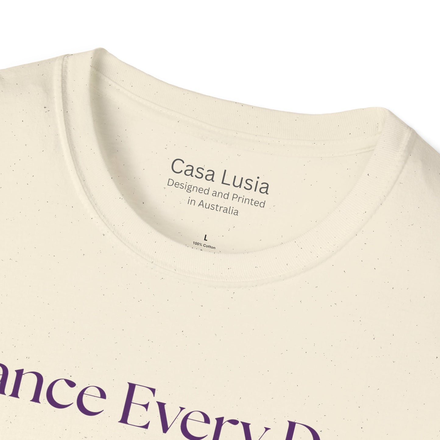 Dance Every Day Light Weight Cotton T-Shirt (Style 1) - Ships from Australia