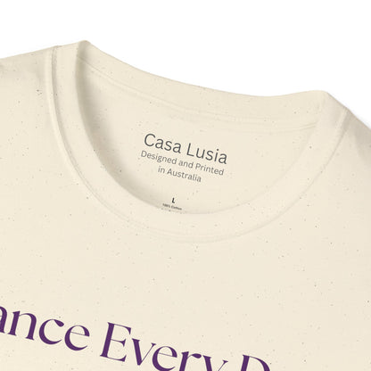 Dance Every Day Light Weight Cotton T-Shirt (Style 1) - Ships from Australia