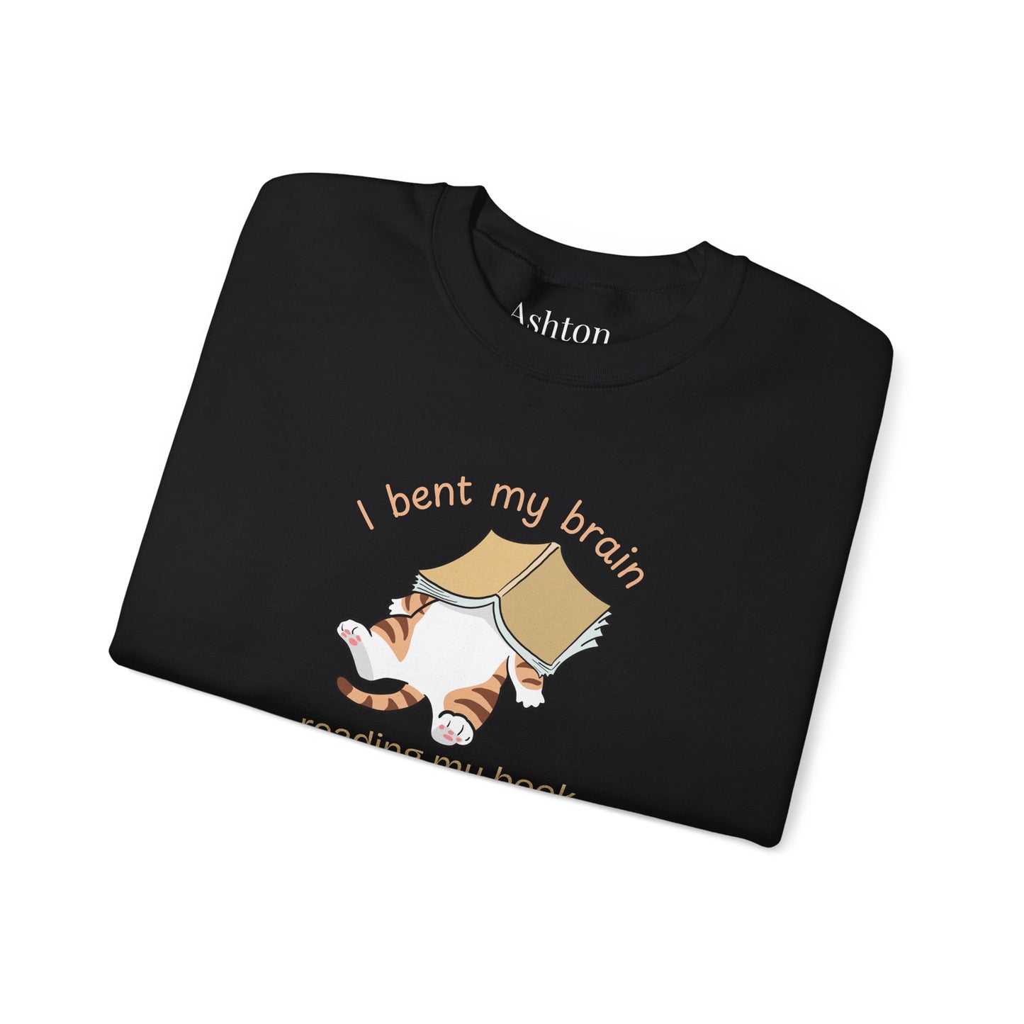"I Bent My Brain" Sweatshirt - Ships from Australia