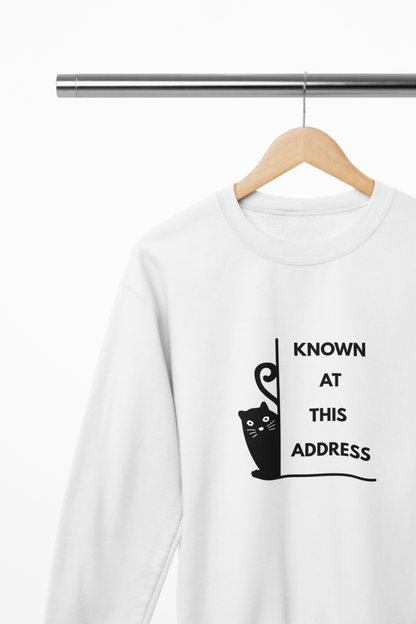 "Known At This Address" Cat Sweatshirt - Ships from Australia