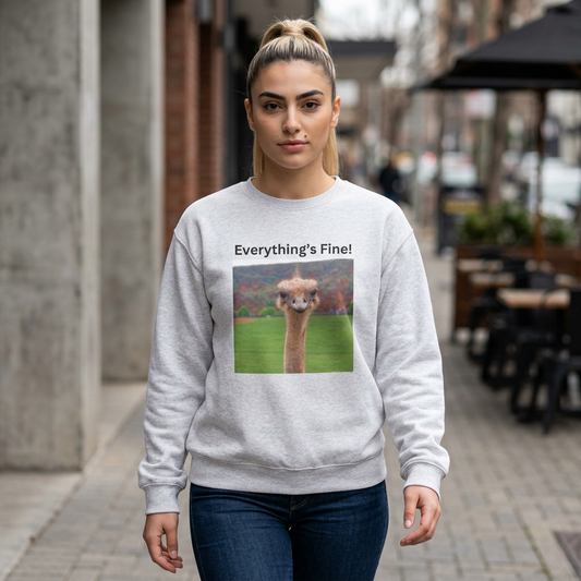 "Everything's Fine!" (Style 2) Sweatshirt - Ships from Australia