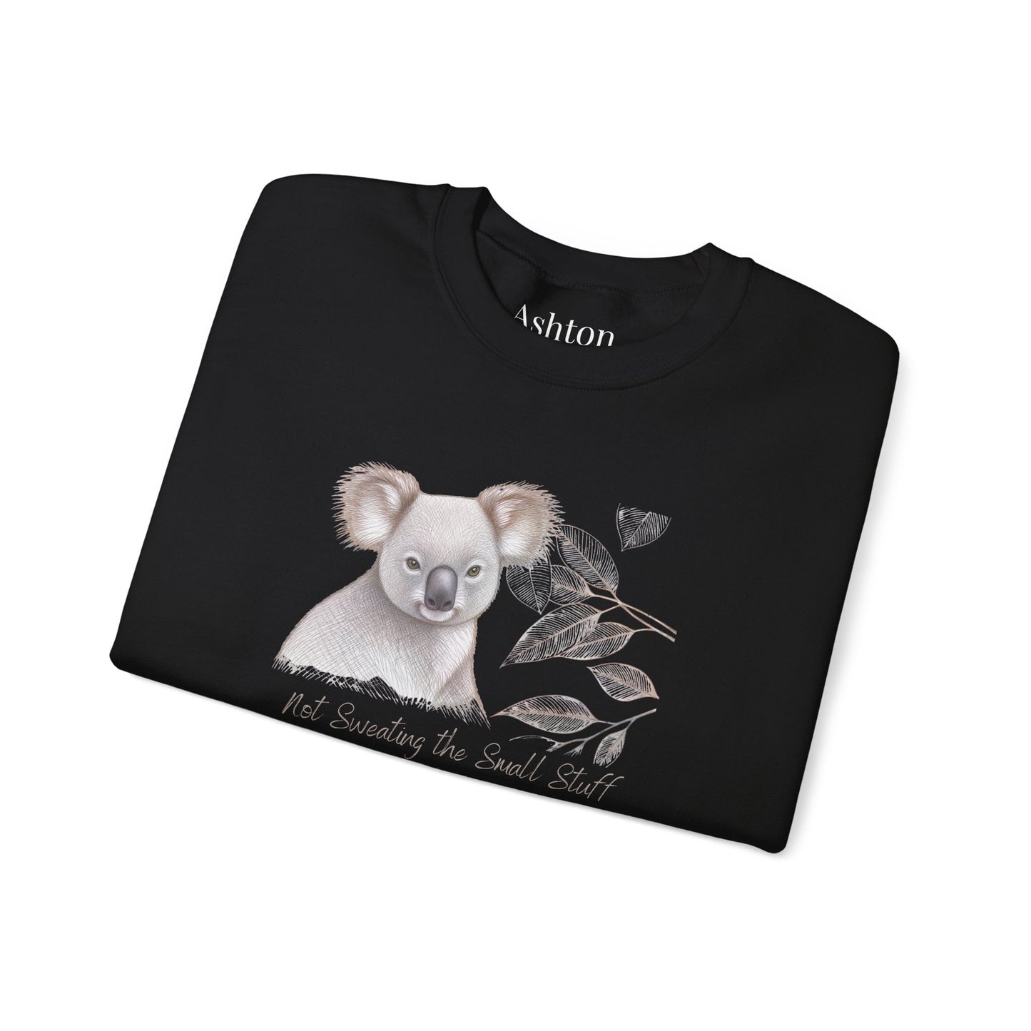 "Not Sweating the Small Stuff" Koala Sweatshirt - Ships from Australia