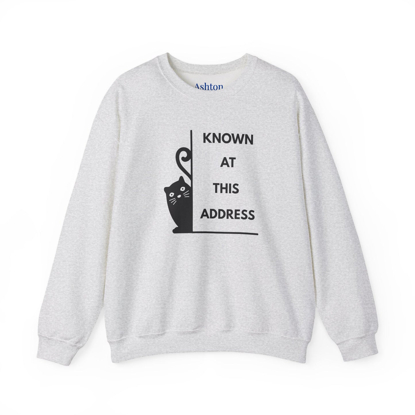 "Known At This Address" Cat Sweatshirt - Ships from Australia