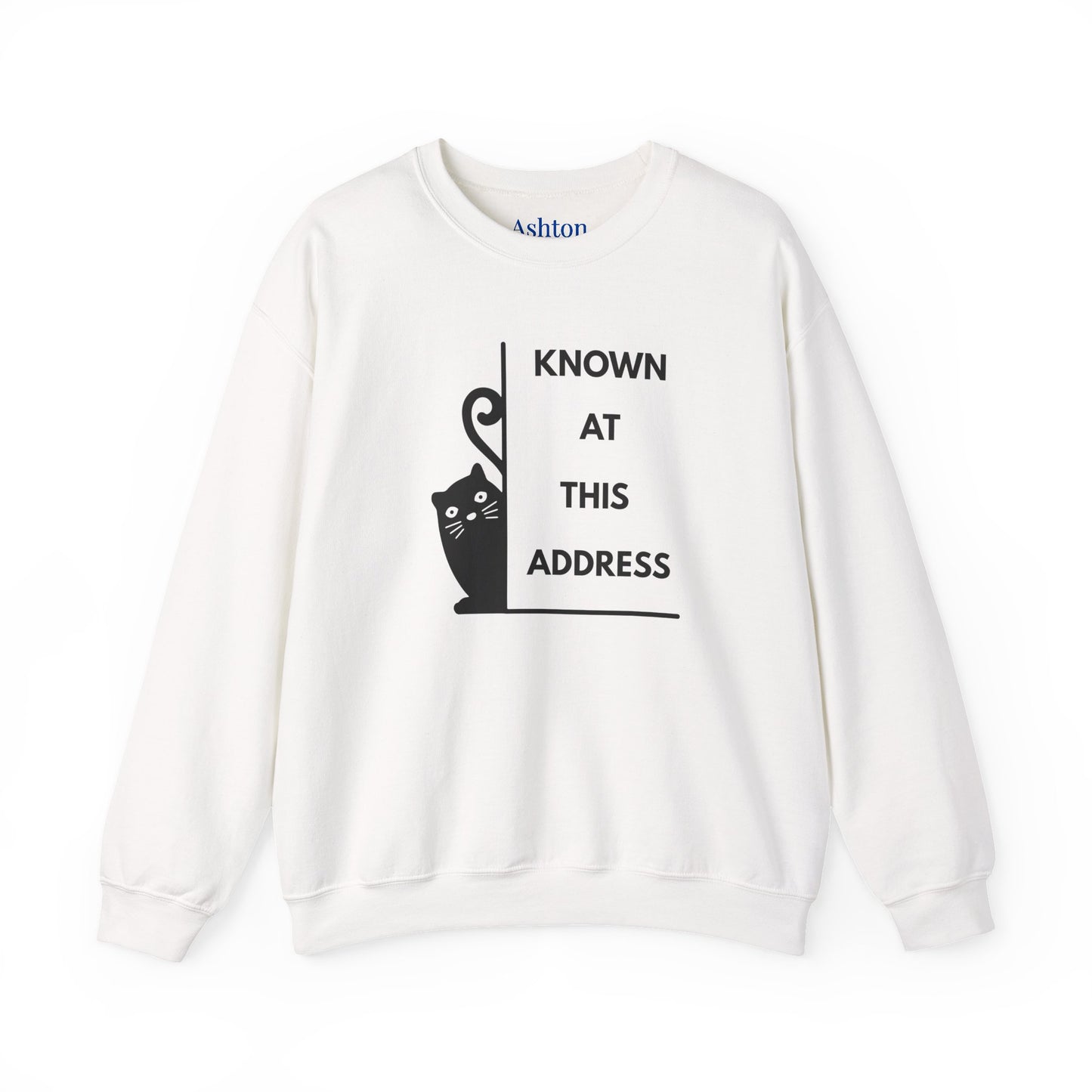 "Known At This Address" Cat Sweatshirt - Ships from Australia